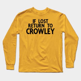 Good Omens: If lost return to Crowley Long Sleeve T-Shirt